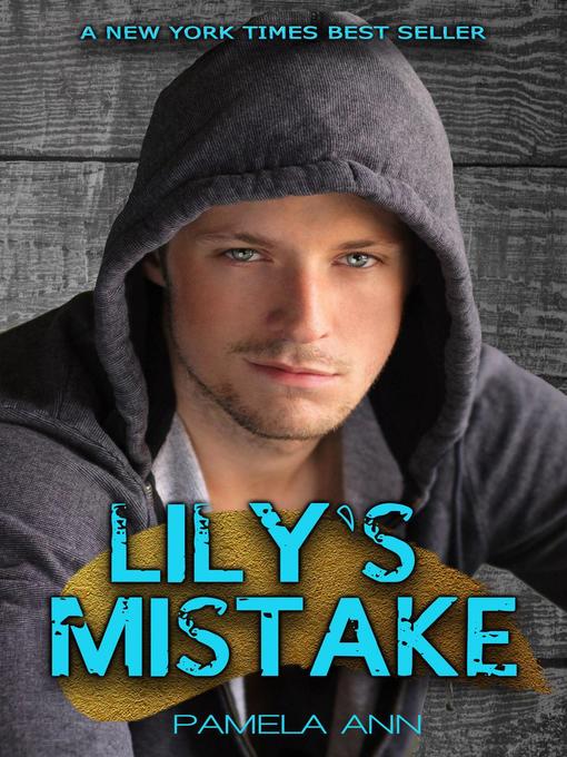 Title details for Lily's Mistake by Pamela Ann - Available